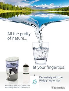 an advertisement with water being poured into a glass and the words, all the purty of nature at your fingertips