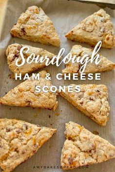 some scones that are sitting on top of a sheet of paper with the words sourdough ham and cheese