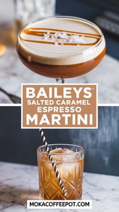 two different types of drinks sitting on top of each other with text overlay that reads bailey's salted caramel espresso martini