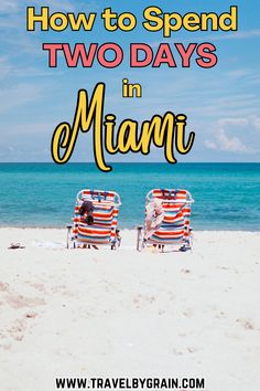 two people sitting on beach chairs with text overlay how to spend two days in miami