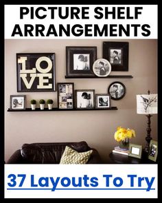 a living room with pictures on the wall and shelves above it, which says 37 layouts to try