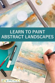 someone is painting abstract landscapes with watercolors on paper and the title reads learn to paint abstract landscapes