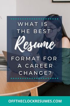 What's The Best Resume Format For A Career Change?