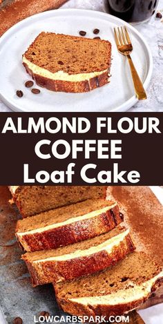 sliced loaf of coffee loaf cake on a white plate with the words almond flour coffee loaf cake