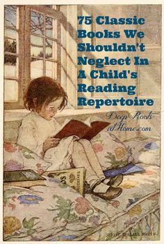 75 Classic Books We Shouldn\'t Neglect In A Child\'s Reading Repertoire Reading Library, Kids Reading, Board Books, Classic Books, Read Aloud, Learn To Read, Sherlock Holmes, Children’s Books