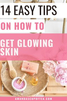 You'll wish you knew these tips on how to get glowing skin earlier because they are SOOO good! Habits For Clear Skin, Glowing Skin At Home