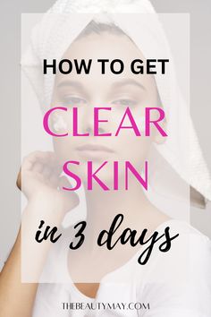 Ways To Get Clear Skin, Get Clear Skin Fast, Tips Clear Skin, Clean Clear Skin, Clear Smooth Skin, Clear Skin Diet, Clear Skin Naturally, Clear Skin Routine, Clear Skin Fast