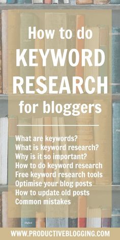 a book shelf filled with books and the words how to do keyword research for bloggers