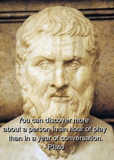 a statue with a quote on it that says, you can dissolve more about a person in an hour of play than in a year of conversation