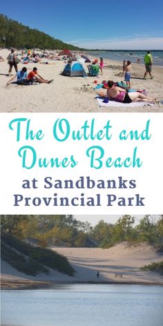 the quiet and dunes beach at sandbanks provincial park is one of the best things to see in this area