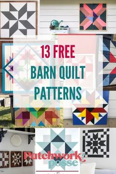 a collage of quilts with text overlay that reads 13 free barn quilt patterns