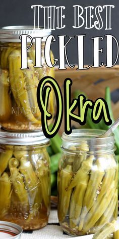 pickled okra in jars with the title above it