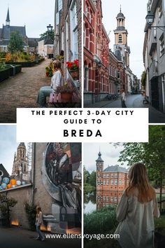 the perfect 3 - day city guide to breda in germany with pictures of buildings and people