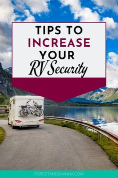 an rv parked on the side of a road with text overlay that reads tips to increase your rv security