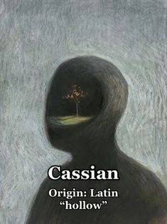 a drawing of a man's head with the words cassian origin latin hollow