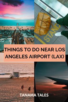 an airport with the words things to do near los angeles airport lax