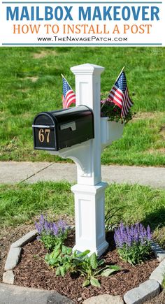 mailbox with an american flag on it and the words mailbox makeover how to install a post