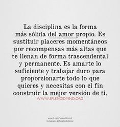 the words are written in black and white on a piece of paper that says, la dispplinina es la forma mas solita del noor propio