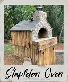 an outdoor oven made out of wood with the words stapleton oven written below it