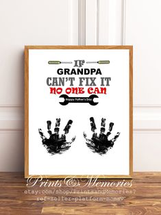 a framed poster with the words grandpa can't fix it, no one can