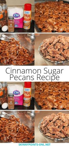 cinnamon sugar pecan's recipe is shown in four different pictures, including the process