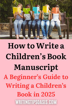 Image of children reading books and title of pin which is how to write a children's book manuscript: a beginner's guide to writing a children's book in 2025.