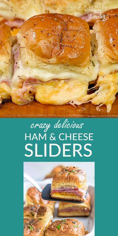 ham and cheese sliders on a cutting board with text overlay that reads crazy deliciousness ham & cheese sliders