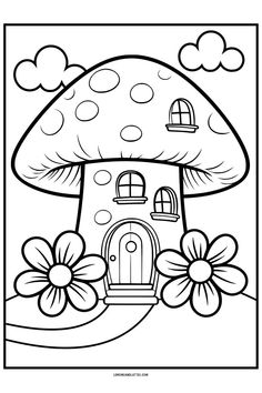 a mushroom house with flowers in the foreground and clouds above it, coloring page