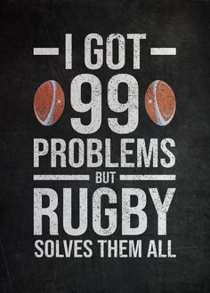 i got 99 problems but rugby solves them all on a blackboard with white lettering