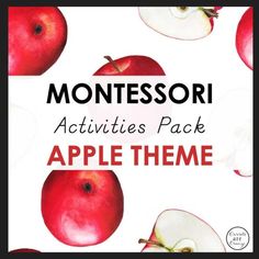 an image of apples with the words montessori activities pack apple theme on it