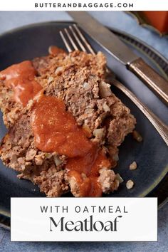 meatloaf with oatmeal and sauce on a plate next to a fork