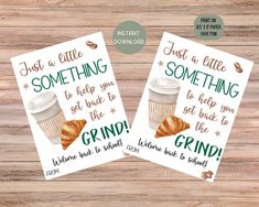 two cards with coffee and croissants on them, one says just a little something to help you get back to the grind