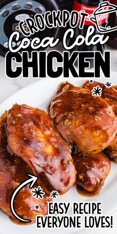 the recipe for crockpot coca cola chicken is shown