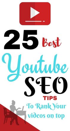 the 25 best youtube video seo tips to rank your videos on top in this list