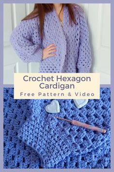 a crochet hexagon cardigan is shown with the text, free pattern and video