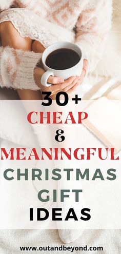 a woman holding a cup of coffee with the words 50 cheap and meaningful christmas gift ideas