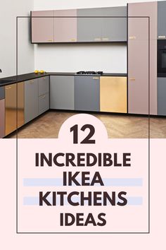 an image of kitchen cabinets with the words 12 incredible ikea kitchens ideas