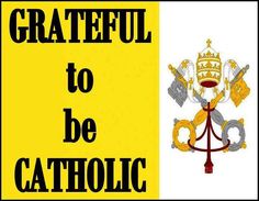 a yellow and white flag with the words grateful to be catholic