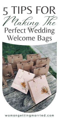 a table topped with lots of bags filled with wedding items and the words 5 tips for making the perfect wedding welcome bags