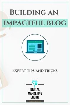 an image with the title building an impactful blog expert tips and tricks