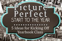 an advertisement for the 5 ideas for kicking off yearbook class, with pictures of people in black and white