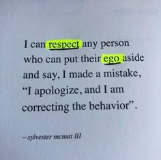 a piece of paper with the words i can respect any person who can put their egg aside and say, i made a mistake