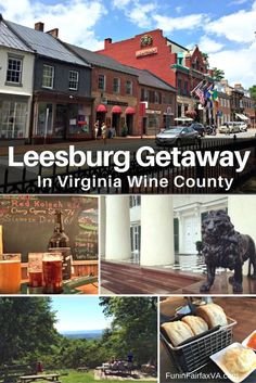 leesburg getaway in virginia wine country with images of buildings, trees and people