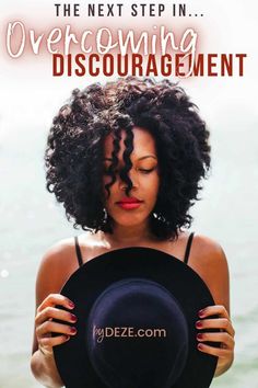 the next step in overcoming discouragement is to take care of your hair