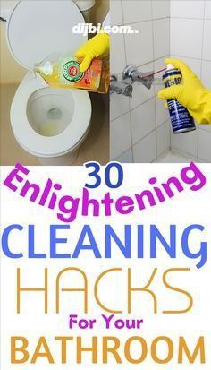 the cover of 30 enlightening cleaning hacks for your bathroom