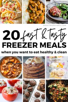 20 fast and tasty freezer meals that you want to eat healthy and clean