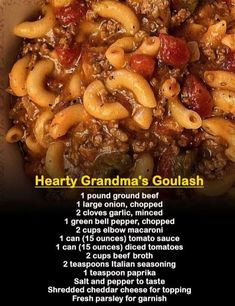 a recipe for hearty grandma's goulash is shown in a bowl