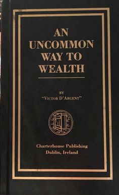 an uncommon way to wealth by charlotte d aren