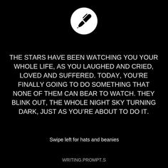 an image of a black and white photo with the quote,'the stars have been watching you your whole life as you launched and tried to