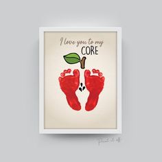 a card with the words i love you to my core and two feet in red